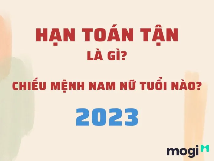 Hạn Toán Tận là gì?