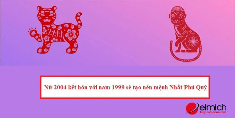 Nữ 2004 kết hôn với nam 1999 sẽ tạo nên mệnh Nhất Phú Quý