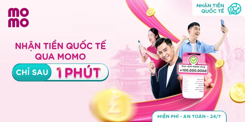 Dịch vụ nhận tiền quốc tế MoMo