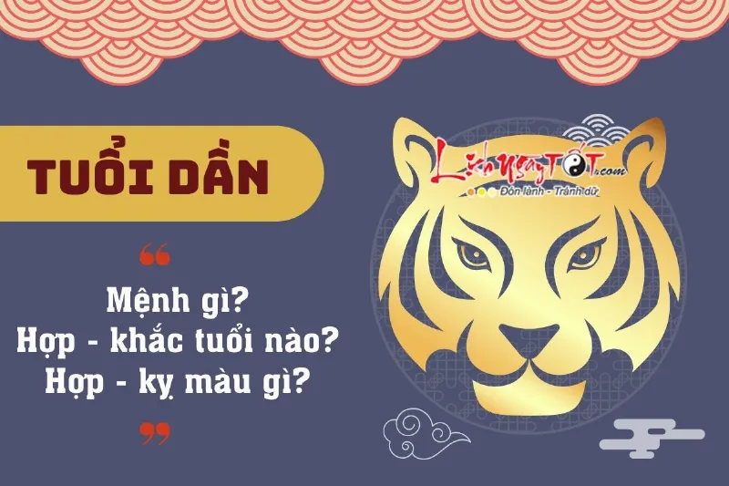 Tuổi Dần mệnh gì, hợp tuổi nào?