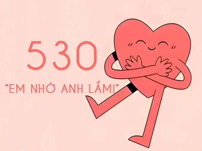 Ý nghĩa dãy số 530 trong tiếng Trung chính là &quot;em nhớ anh lắm!&quot;