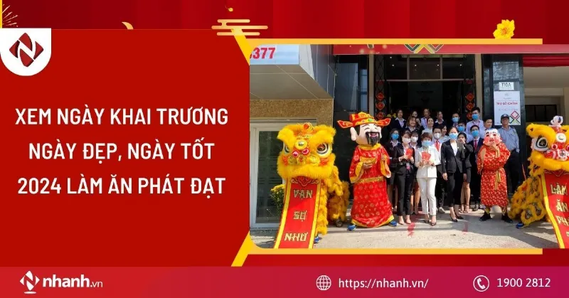 Xem ngày khai trương - Ngày đẹp, ngày tốt 2024 làm ăn phát đạt