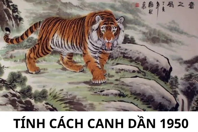 Nam, Nữ Canh Dần 1950 có tính cách như thế nào?