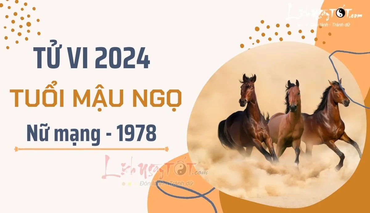 Tử vi tuổi Mậu Ngọ 1978 nữ mạng năm 2024