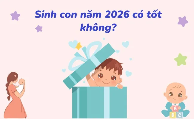 Sinh con tuổi Bính Ngọ 2026 có tốt không?