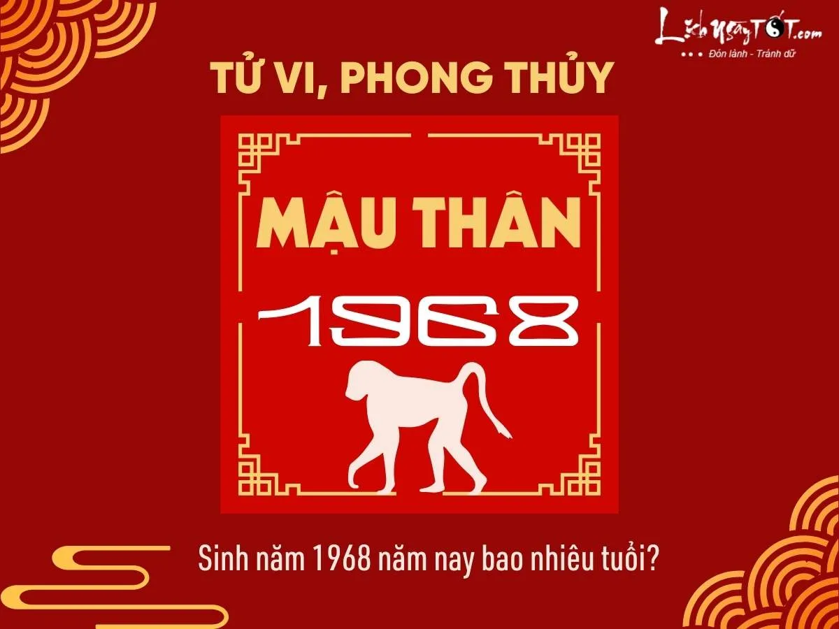 Sinh năm 1968 năm nay bao nhiêu tuổi?