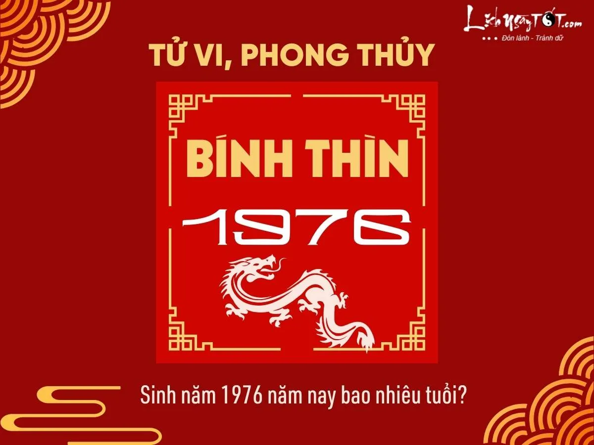 Sinh năm 1976 năm nay bao nhiêu tuổi?